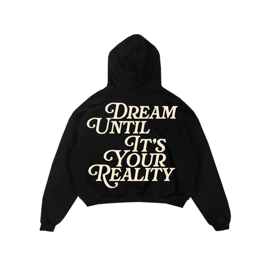 Dream Until It’s Your Reality Hoodie Black - BOOSTED LUCKEY